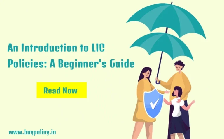Life Insurance Corporation of India, LIC, LIC policies, Type of LIC Policies, How to Choose the Right LIC Policy