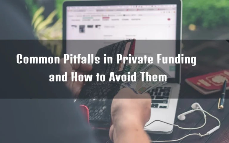 Common Pitfalls in Private Funding and How to Avoid Them