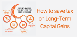 How to save tax on Long-Term Capital Gains